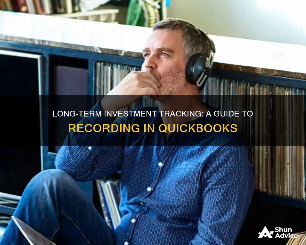 how to record a long term investment in quickbooks