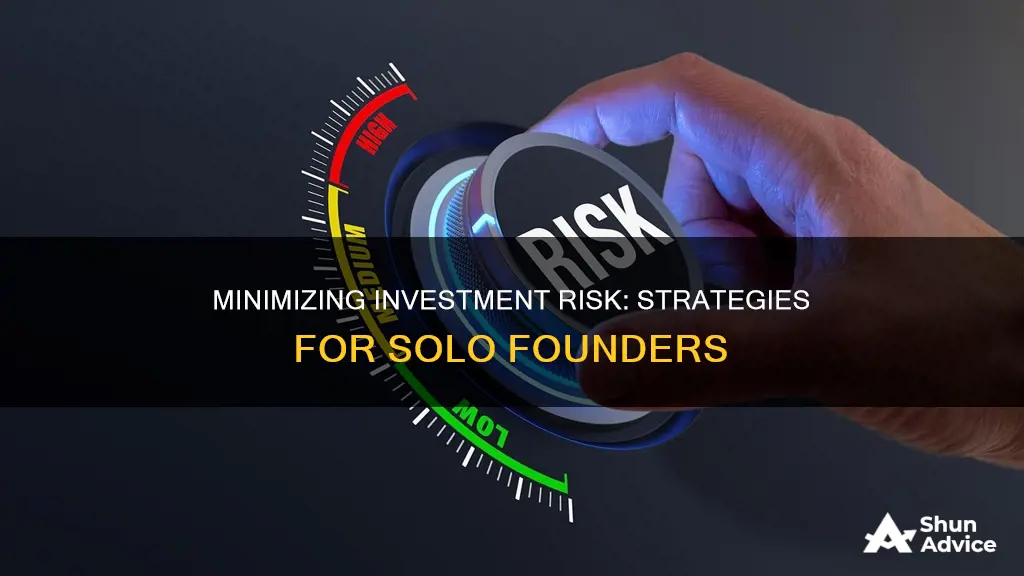 how to reduce investment risk as a solo founder