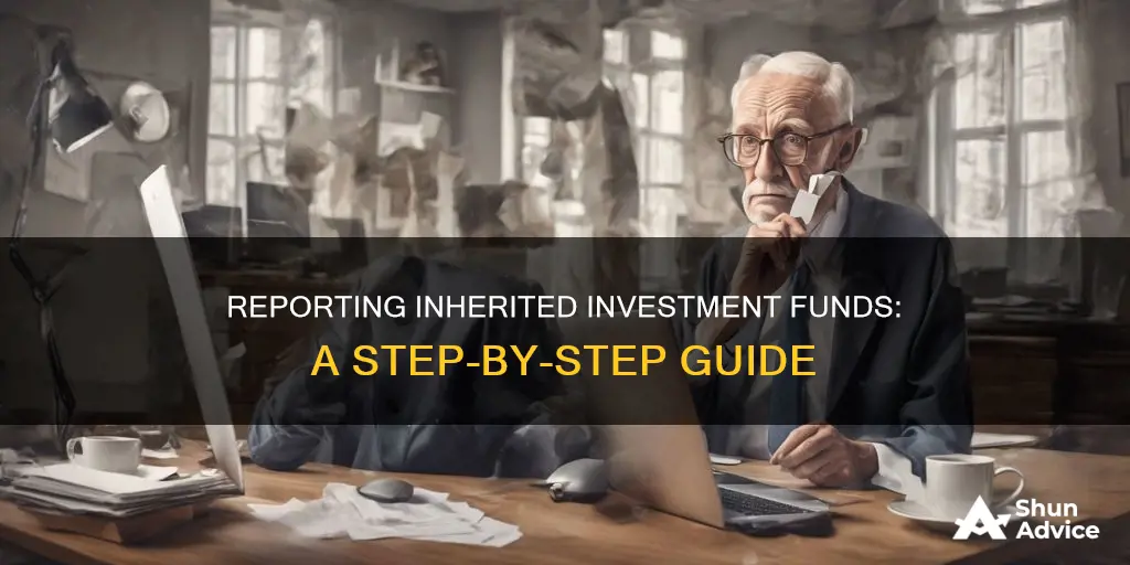 how to report inherited investment funds