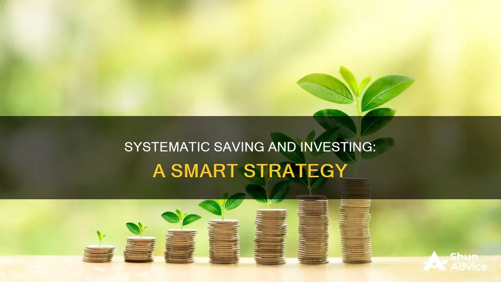 how to save and invest using a systematic strategy