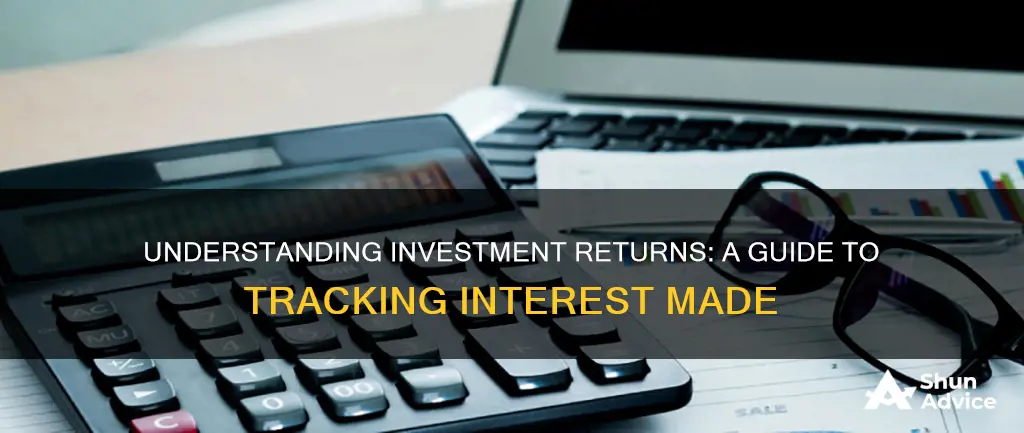 how to see interest made on investment