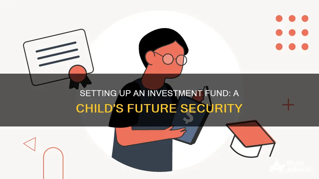 how to set up an investment fund for a child