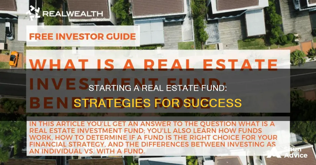 how to start a fund to invest in real estate