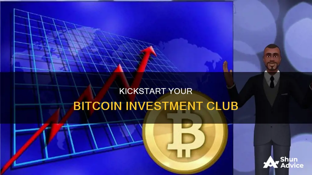 how to start an investment club for bitcoin