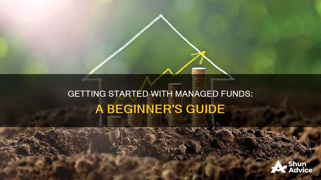 how to start investing in managed funds