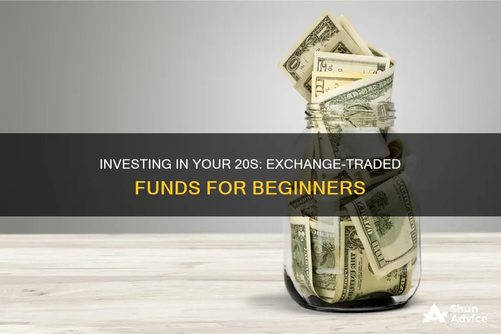 how to start investing in your 20s exchange traded funds