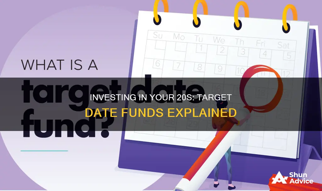 how to start investing in your 20s target date fund