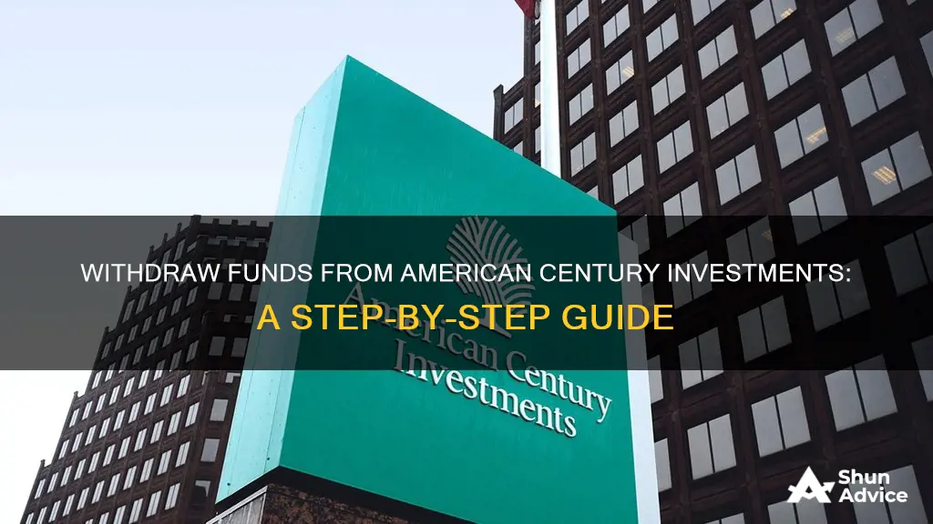 how to take funds out of american century investments