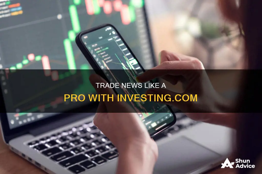 how to trade news using investing com