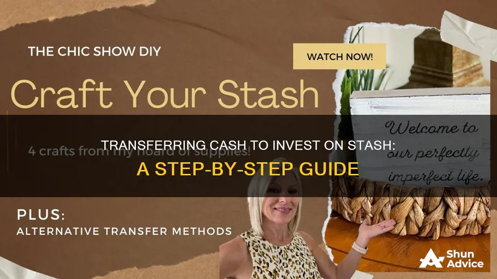 how to transfer cash to invest on stash