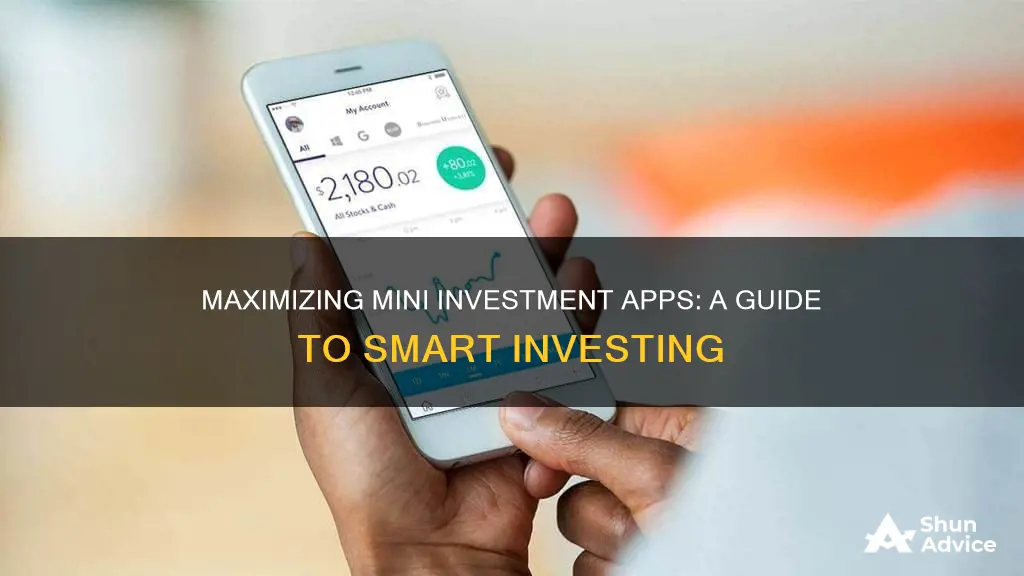 how to use mini investment apps