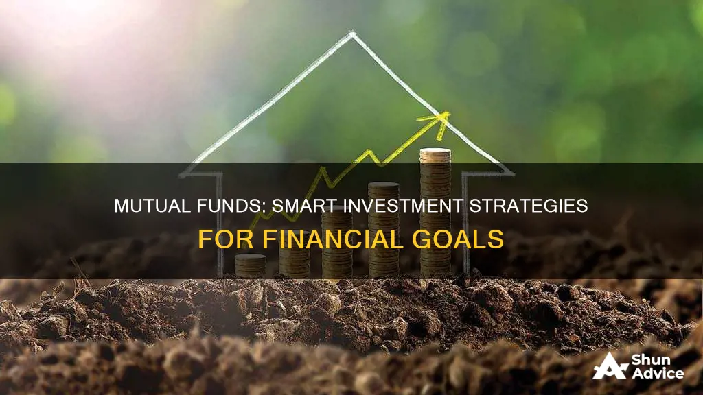 how to use mutual funds for investment goals