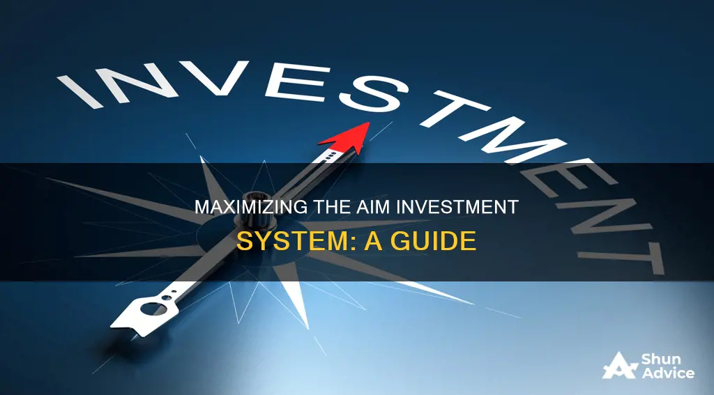 how to use the aim investment system