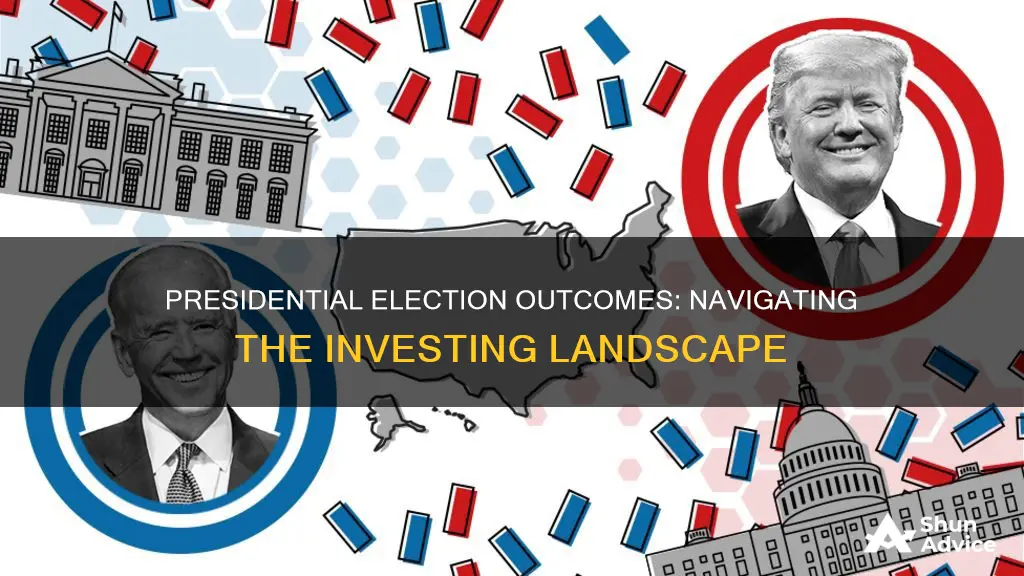 how will presidential results effect investing