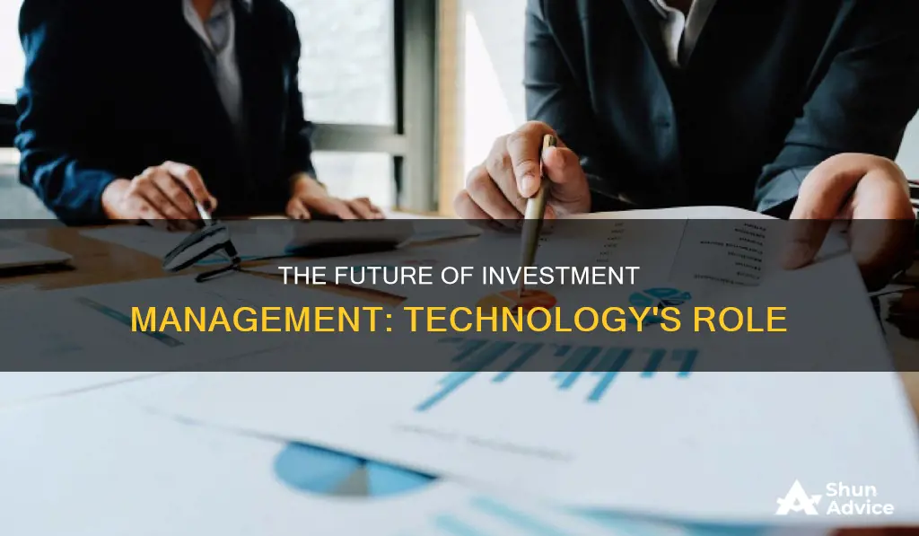 how will technology affect investment management