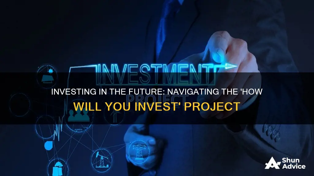 how will you invest project handout