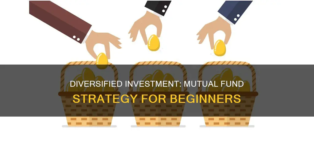 is a diversified investment a mutual fund