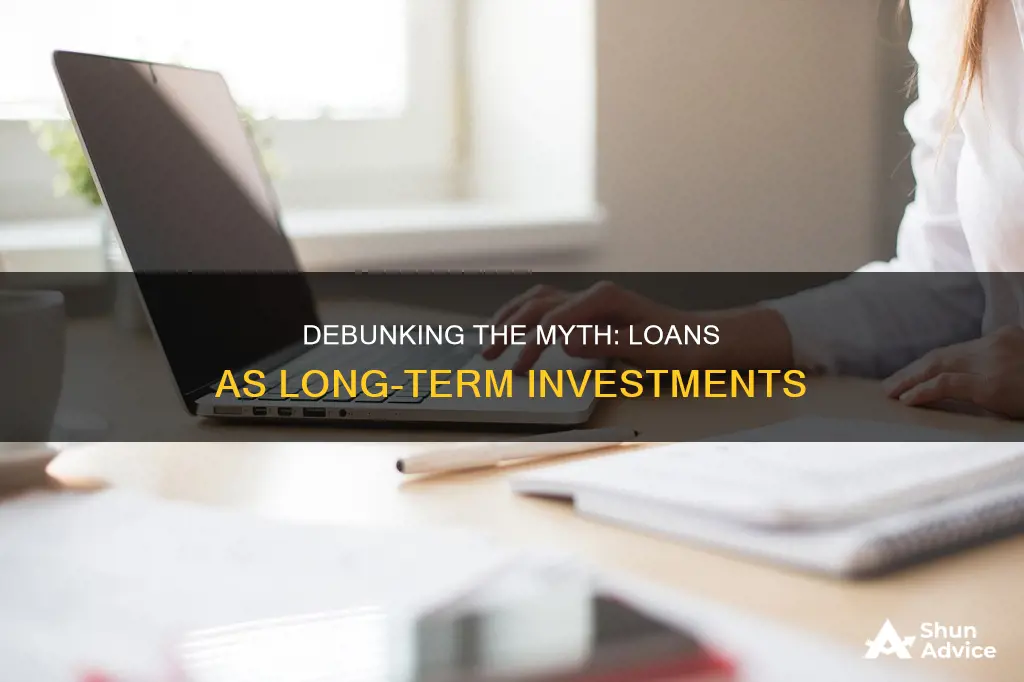 is a loan a lomg term investment