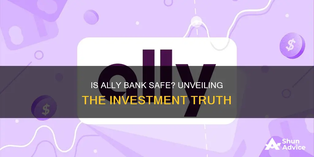 is allybank safe to invest in