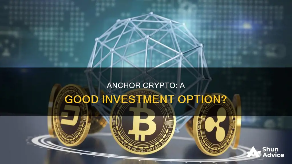 is anchor crypto a good investment