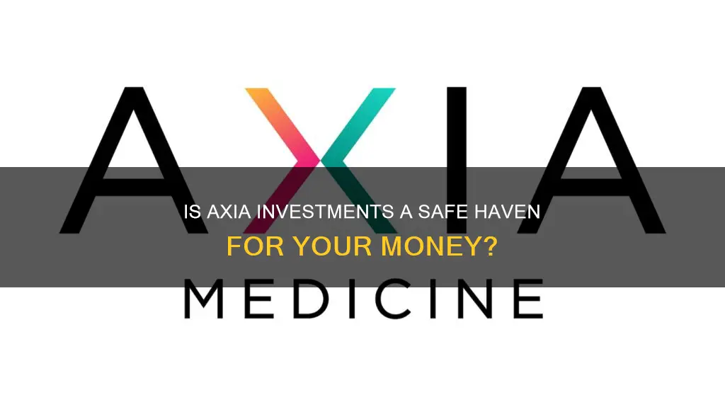 is axia investments safe