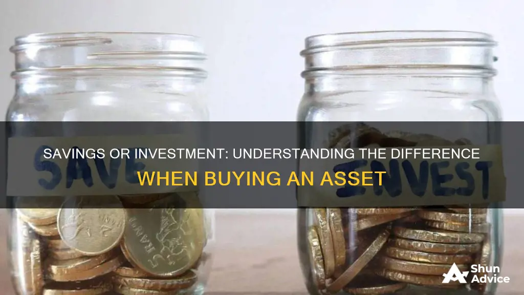 is buying an asset savings or investment