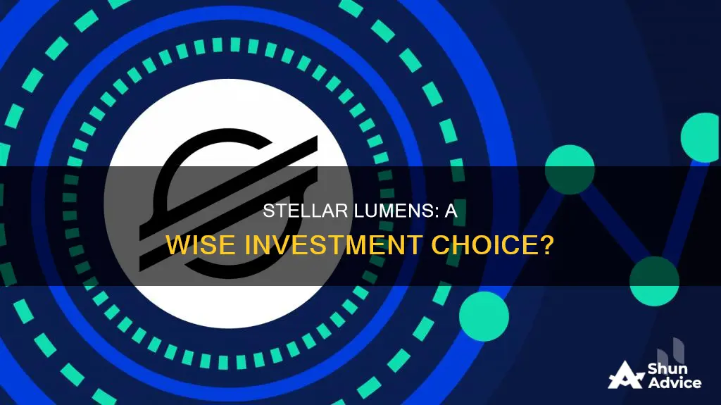 is buying stellar lumens a wise choice of investment