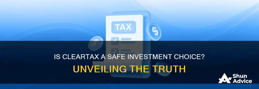 is cleartax safe for investment