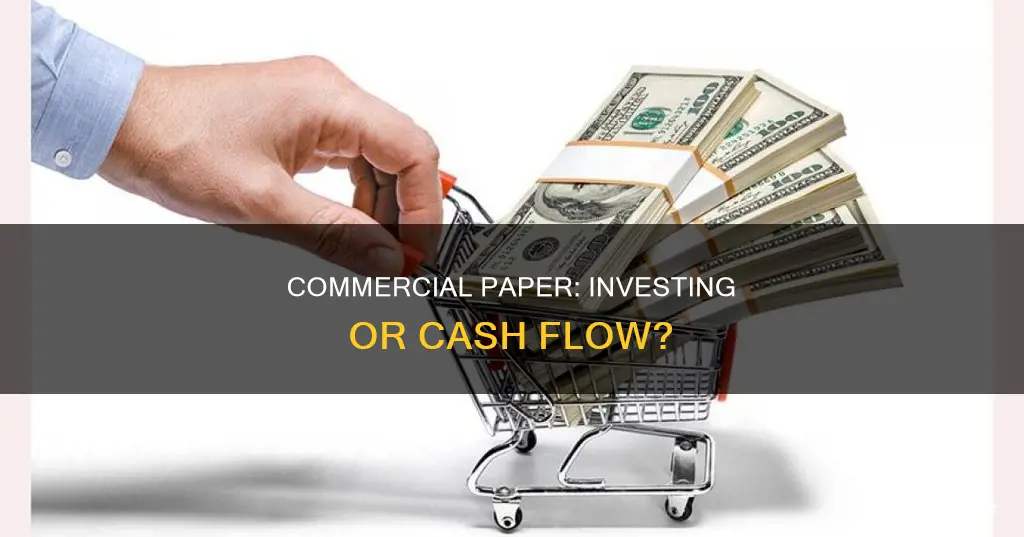 is commercial paper cash flow from investing