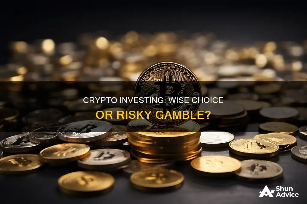 is crypto investing a good idea