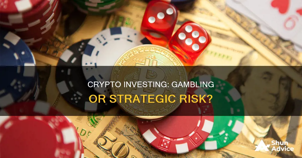 is crypto investing gambling