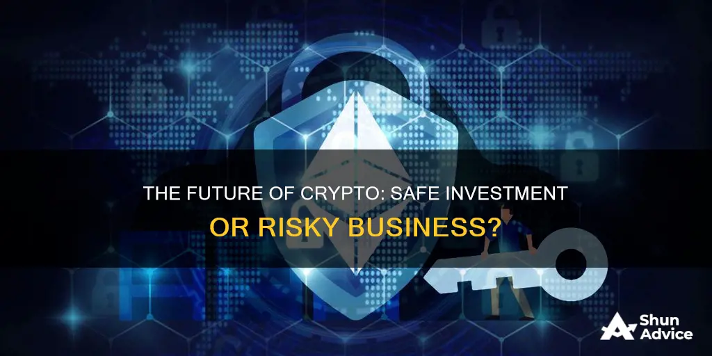 is crypto safe to invest in