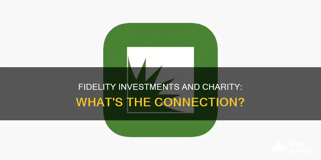 is fidelity charity connected with fidelity investments