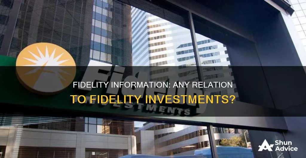 is fidelity information is related to fidelity investments