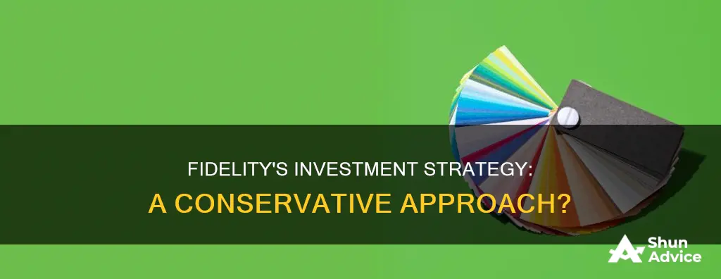 is fidelity investment approach conservative