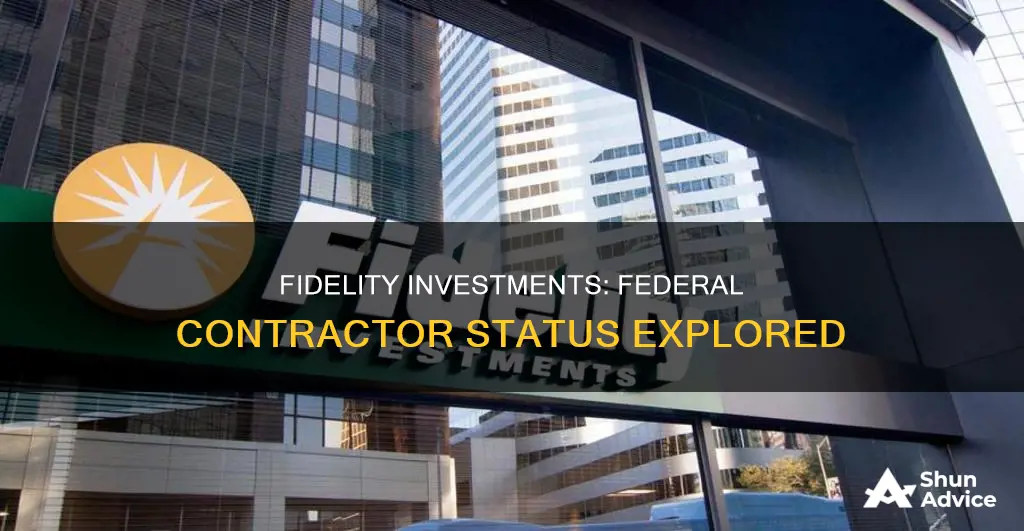 is fidelity investments a federal contractor