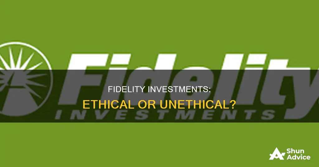 is fidelity investments ethical