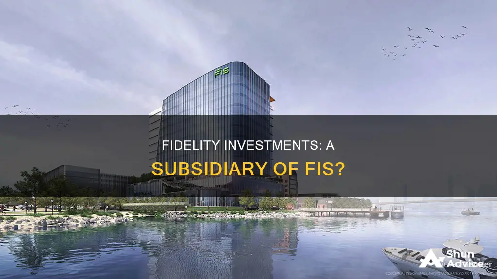 is fidelity investments part of fis