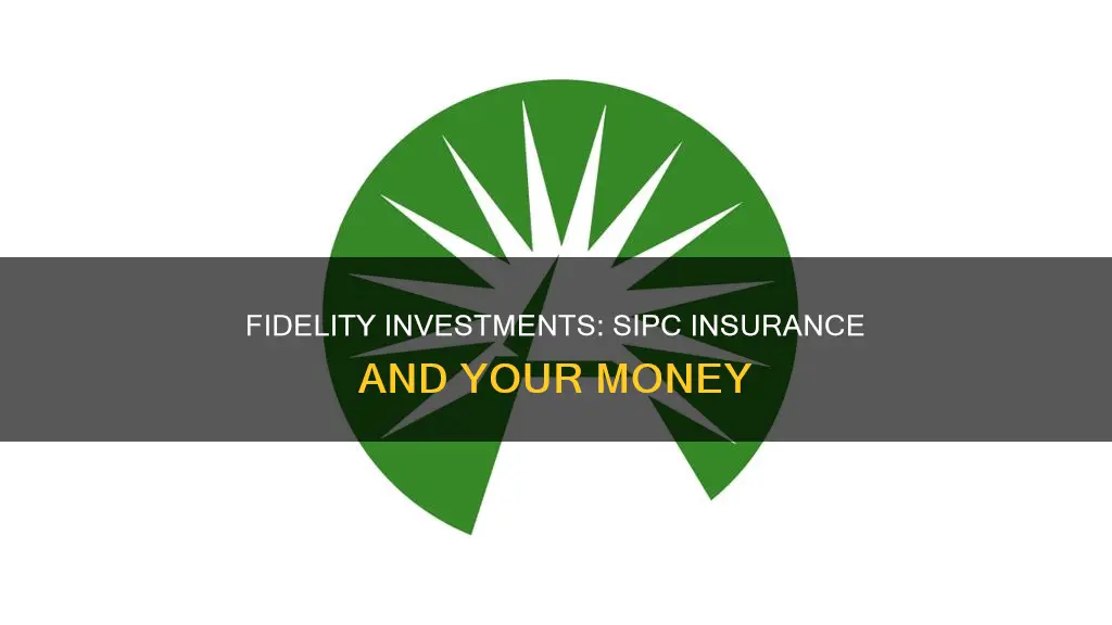 is fidelity investments sipc insured