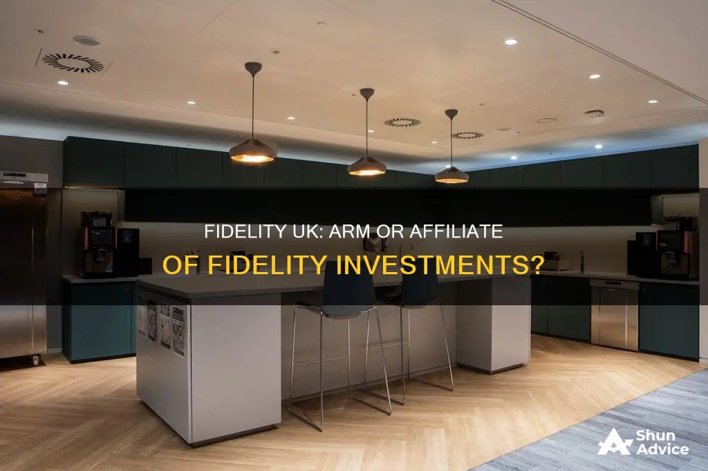 is fidelity uk part of fidelity investments