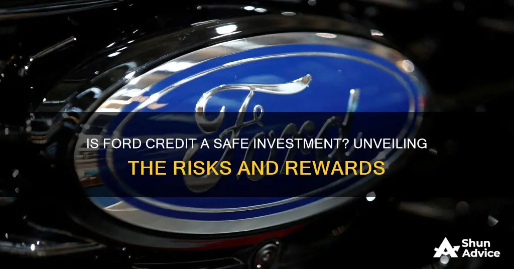 is ford credit safe investment