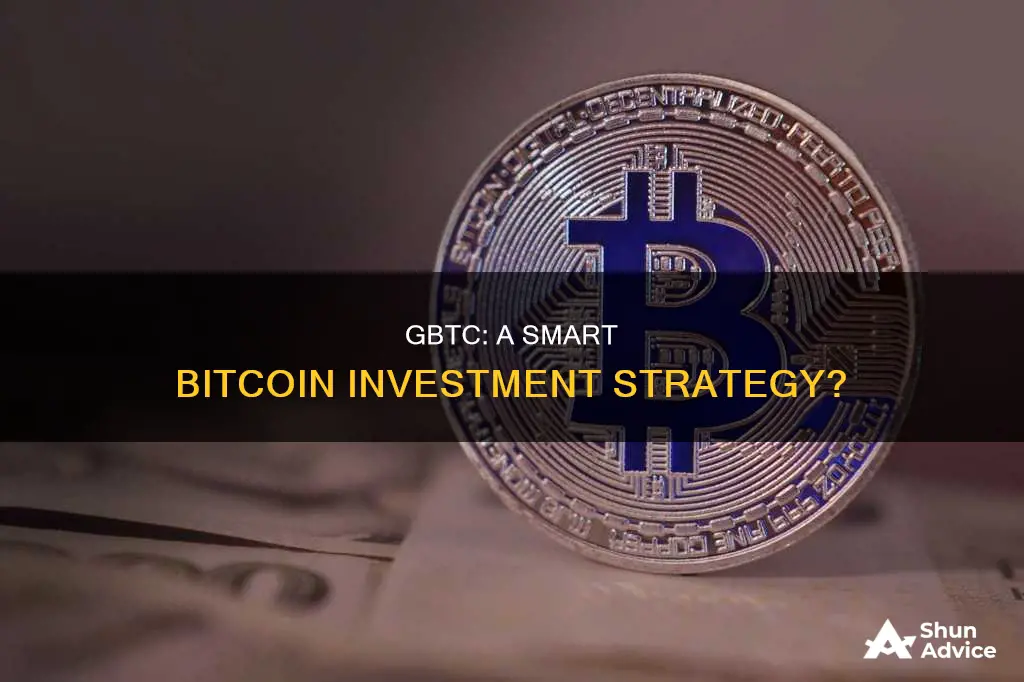 is gbtc a good way to invest in bitcoin