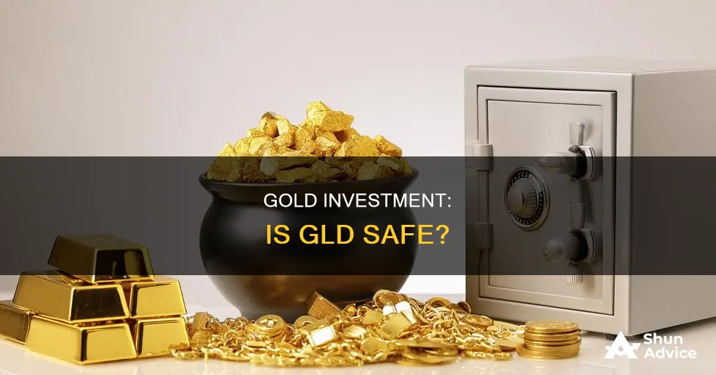 is gld a safe investment