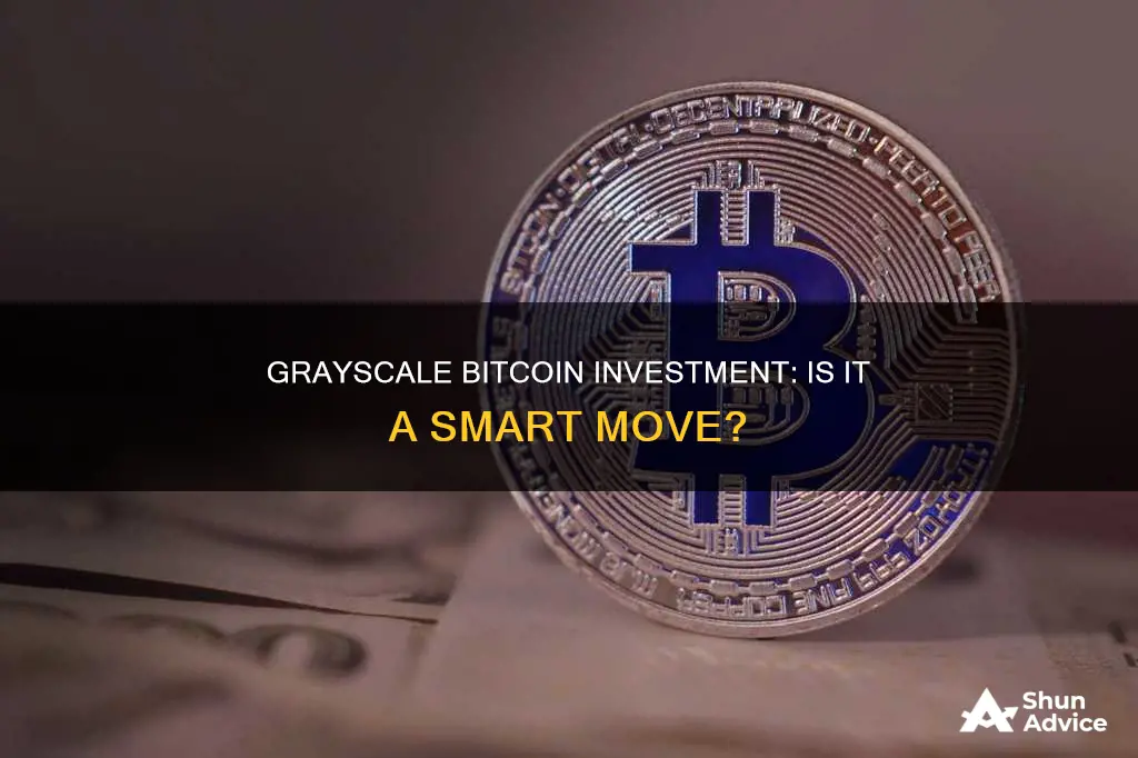 is grayscale bitcoin a good investment