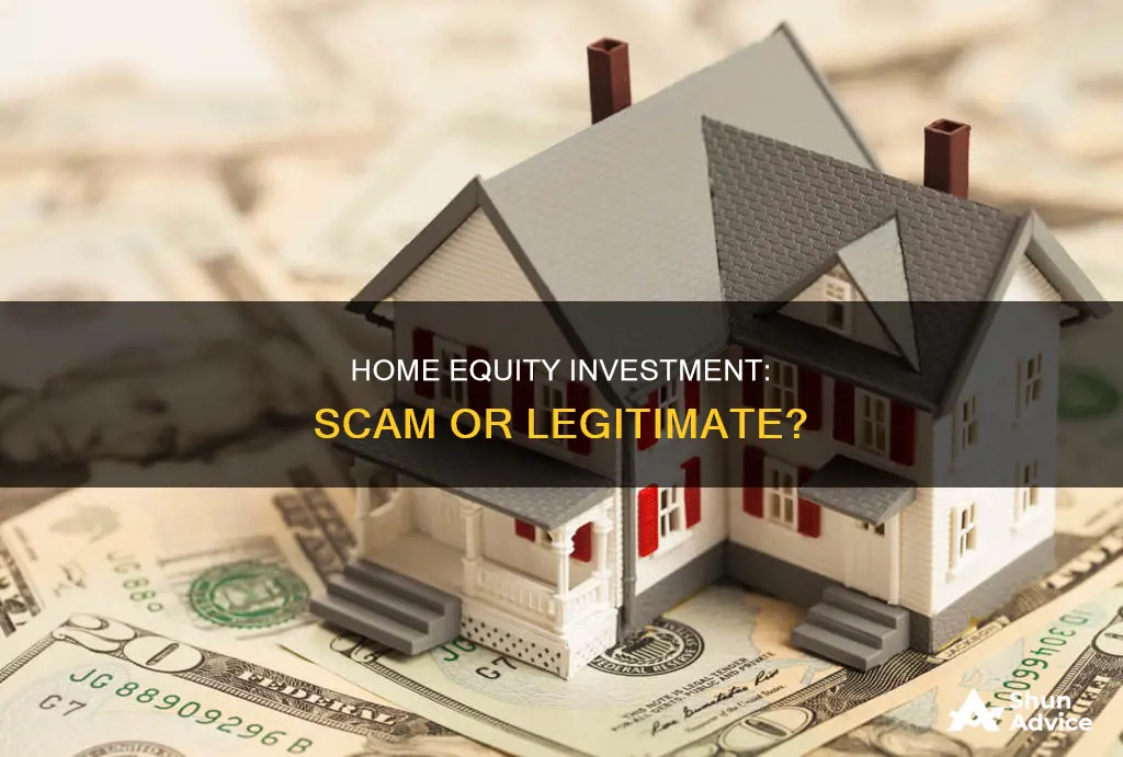 is home equity investment a scam