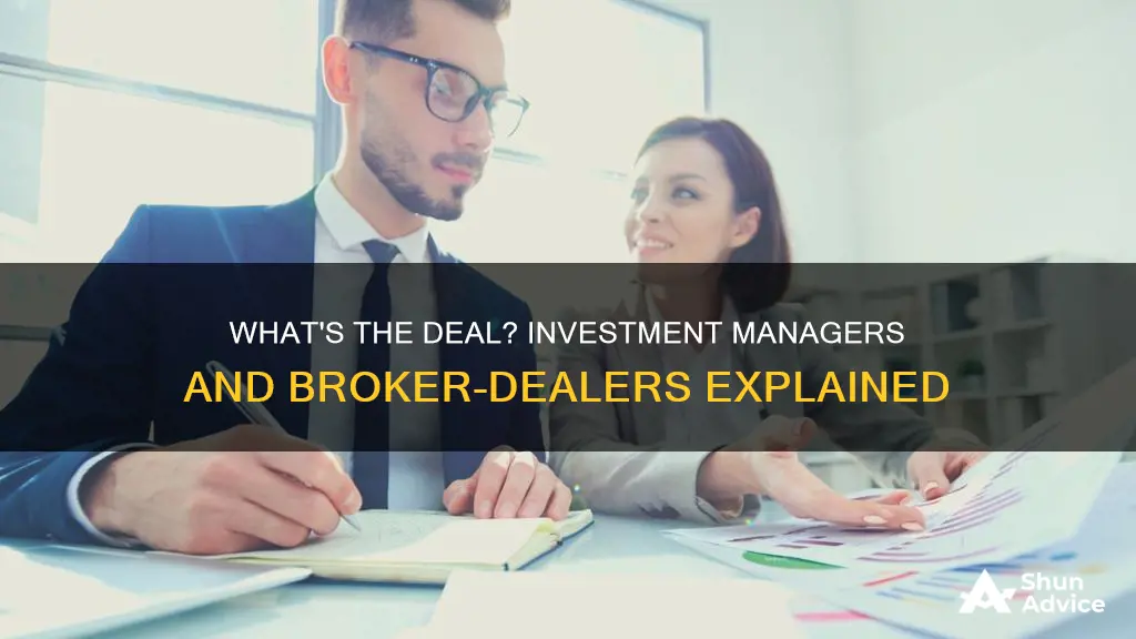 is investment manager a broker dealer