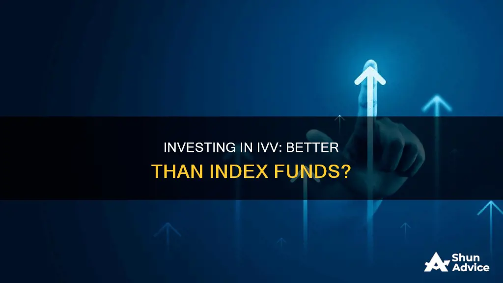 is it best to invest in ivv or index fund