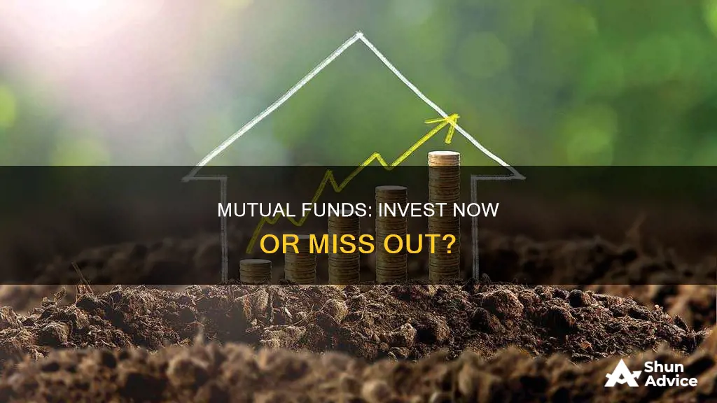 is it best to invest in mutual funds now