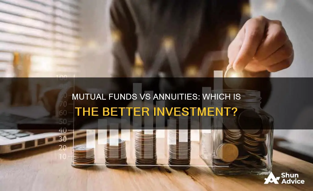 is it better to invest in mutual funds or annuities