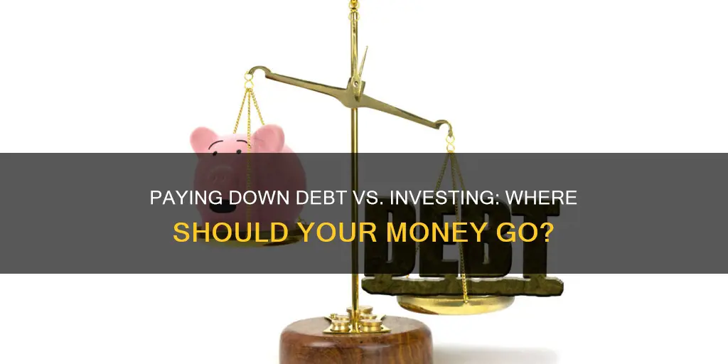 is it better to pay debt or invest